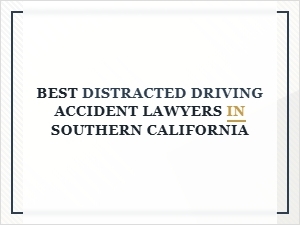 Texting Laws and Best Socal Distracted Driving Lawyers