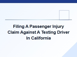 Filing a Passenger Injury Claim Against a Texting Driver