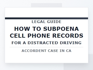 How to Subpoena Cell Phone Records in a Ca Accident