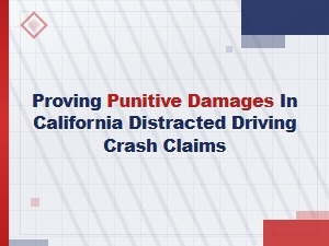 Proving Punitive Damages in California Texting Claims