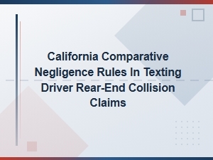 California Comparative Negligence in Texting Crashes